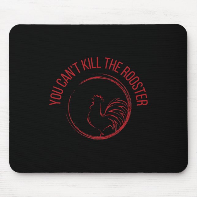 Tapis De Souris You Can't Kill The Rooster Premium  (Devant)