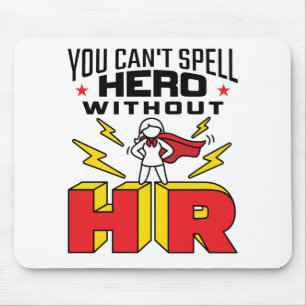 Tapis De Souris You Can't Spell Hero Without HR Human Resources