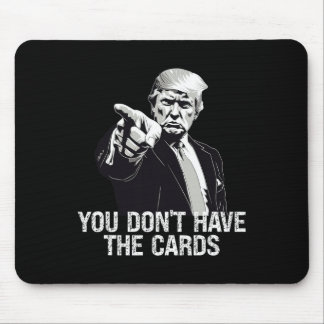 Tapis De Souris You Don't Have Cards Donald Trump U.s. Vs Ukraine 