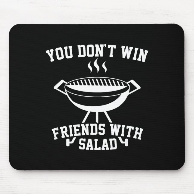 Tapis De Souris You Don't Win Friends With Salad - Funny  (Devant)