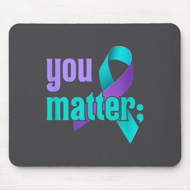 Tapis De Souris You Suicide Prevention Awareness Teal Purple Rainb (Devant)
