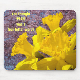 Tapis De Souris You thought PLAN was four letter word Office Humor