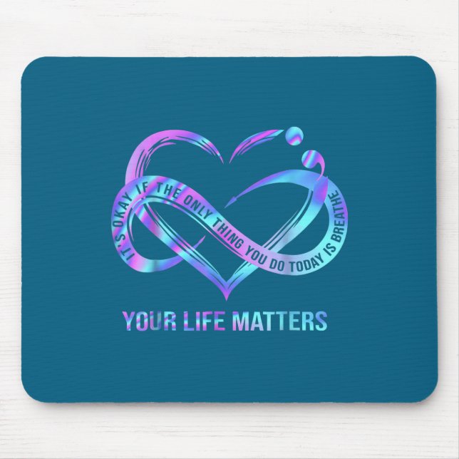 Tapis De Souris Your Life S Suicide Prevention Awareness Stay  (Devant)