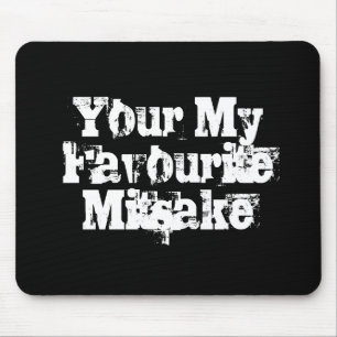 Tapis De Souris Your My Favourite Mitsake