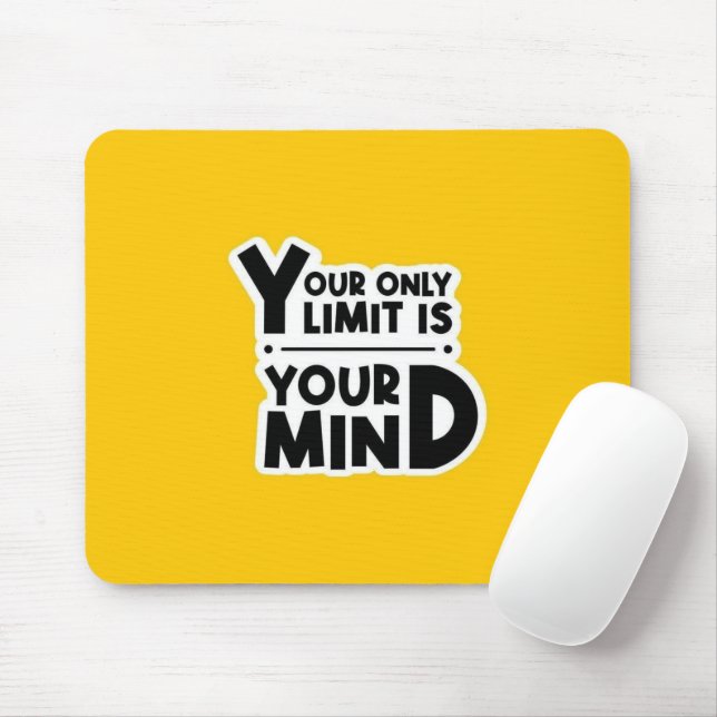 Tapis De Souris Your Only Limit Is Your Mind Mouse Pad (Avec souris)