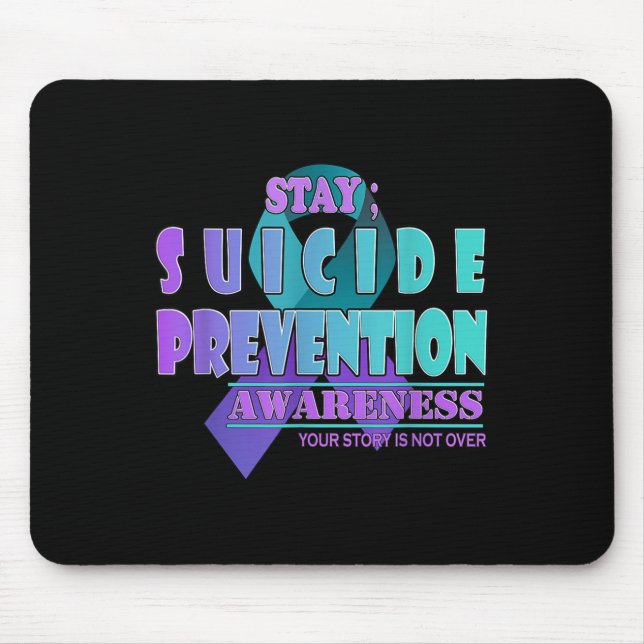 Tapis De Souris Your Story Is Not Over Stay Suicide Prevention Awa (Devant)