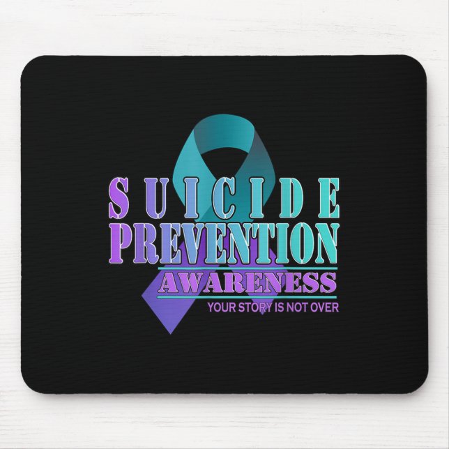 Tapis De Souris Your Story Is Not Over Stay Suicide Prevention Awa (Devant)