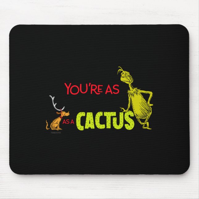 Tapis De Souris Youre As Cuddly As A Cactus Quote  (Devant)