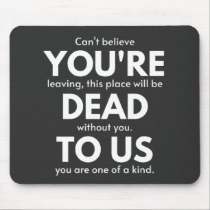 Tapis De Souris You're Dead To Us, Coworker Going Away, Funny