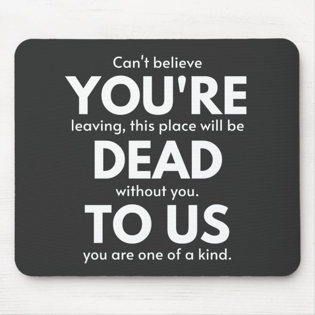 Tapis De Souris You're Dead To Us, Coworker Going Away, Funny (Devant)