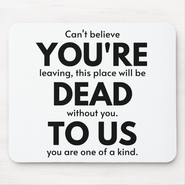 Tapis De Souris You're Dead To Us, Coworker Leaving Gift, Employee (Devant)
