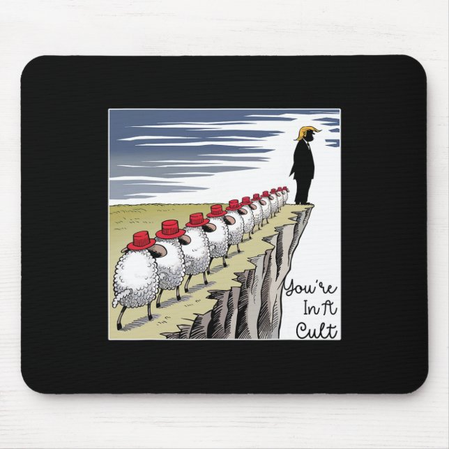 Tapis De Souris You're In A Cult - Funny Anti Trump  (Devant)