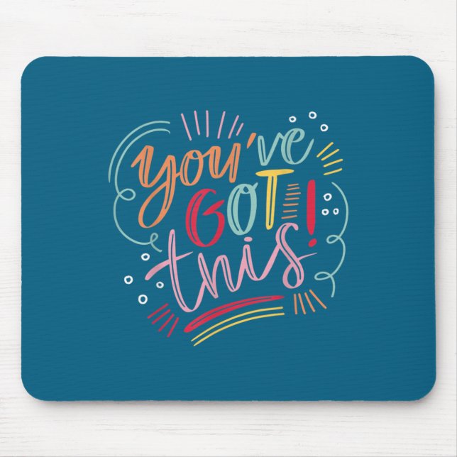 Tapis De Souris You've Got This! Motivational Insration Sitive Vib (Devant)