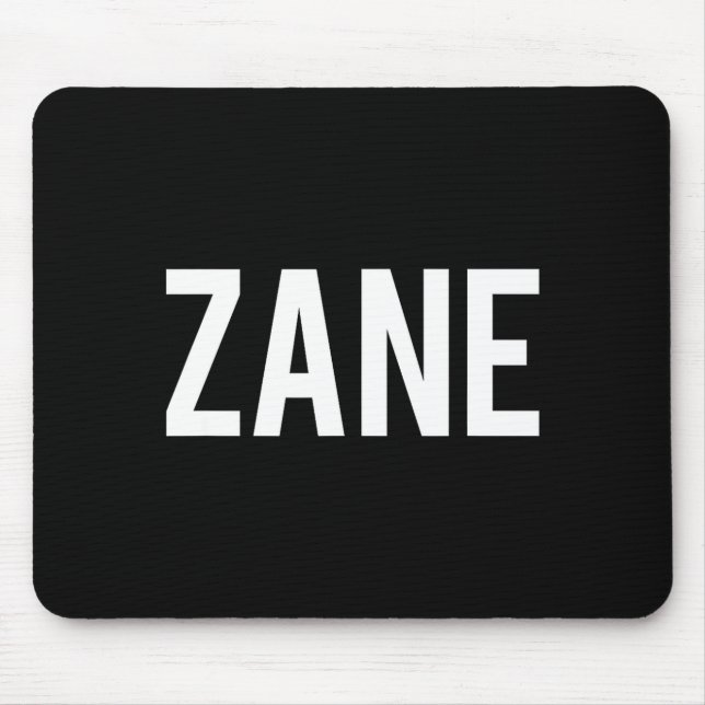 Tapis De Souris Zane - Cool New Funny Name Fan Gift Tee  (Devant)