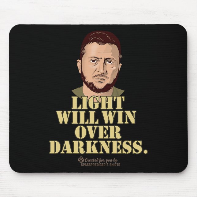 Tapis De Souris Zelensky Quote Light Will Win Ukrainian President  (Devant)