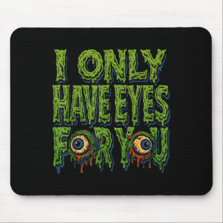 Tapis De Souris Zombie “only Eyes For You” Horror Valentine Creepy