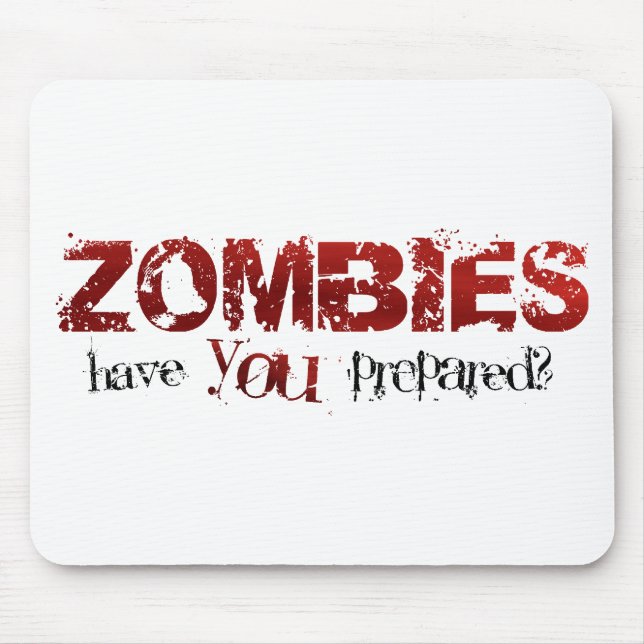 Tapis De Souris Zombis : Avez-vous préparé ? (Devant)