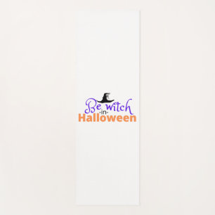Tapis De Yoga Be witch à Halloween Shirt for Halloween