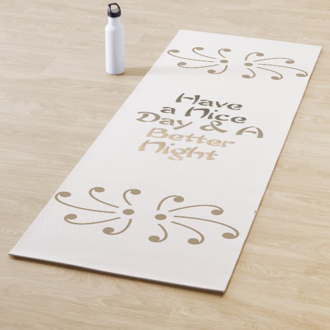Tapis De Yoga Elegant Daily Affirmation Yoga Mat: "Have a Nice D (En situation)