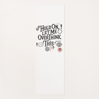 Tapis De Yoga Hold on, let me overthink this minimaliste Funny