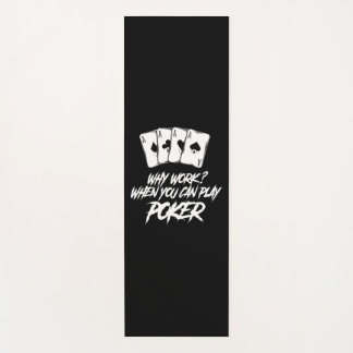 Tapis De Yoga Pourquoi travailler quand vous pouvez jouer au pok