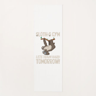 Tapis De Yoga Sloth gym Nous entrainons dur Demain