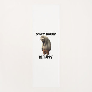 Tapis De Yoga Sloth Ne Dépêche Pas D'Être Heureux