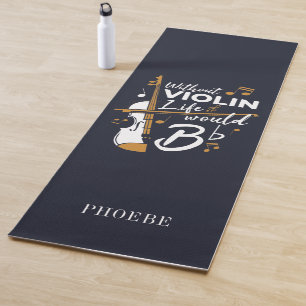 Tapis De Yoga Violoniste Sans Violon La Vie Serait Plate