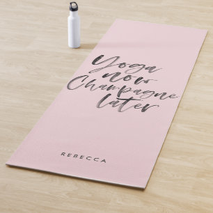 Tapis De Yoga Yoga Maintenant Champagne Plus Tard Fun Girl Rose