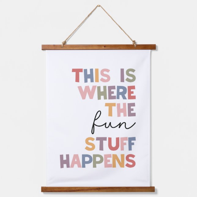 Tapisserie Suspendue C'Est Là Que Se Déroulent Les Choses Amusantes (Recto)