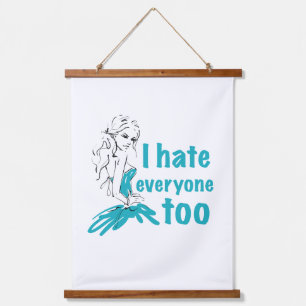 Tapisserie Suspendue Je déteste tout le monde aussi