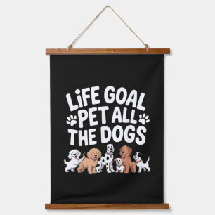Tapisserie Suspendue Objectif de vie : Caresser tous les chiens Citatio