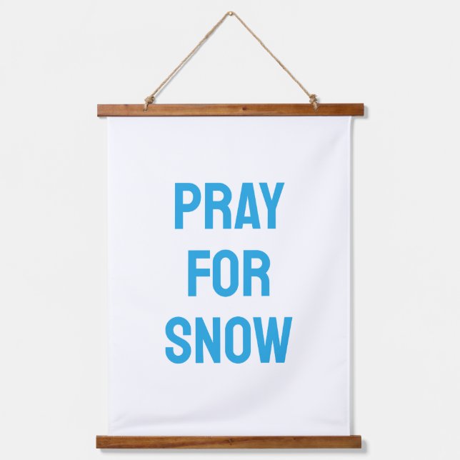 Tapisserie Suspendue Pray for Snow, Winter Ski Cabin Decor (Recto)