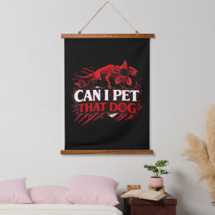Tapisserie Suspendue Puis-je caresser ce chien Citation drôle d'amoureu
