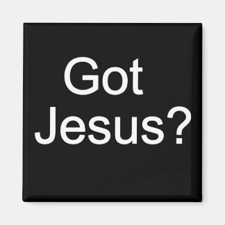 T'as eu Jésus ? Magnet