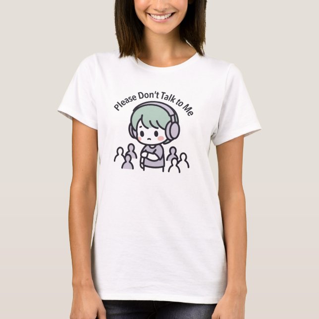 "T'As Vu ? Ne Me Parle Pas" T-Shirt Antisocial (Devant)