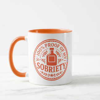 Tasse 100 % Preuve de ma Sobriété