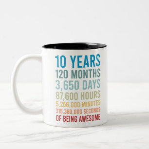 Tasse 2 Couleurs 10 Ans 120 Mois 3650 Jours Être Une Naissance Mag