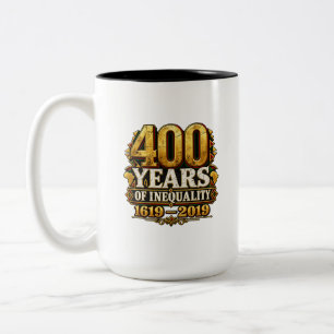 Tasse 2 Couleurs 400 Ans d'Inégalité 1619–2019 Premium Héritage