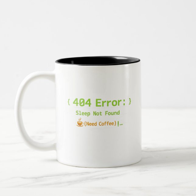 Tasse 2 Couleurs 404 Error: Sleep Not Found (Need Coffee) -  (Gauche)