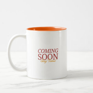Tasse 2 Couleurs À venir, restez à l'écoute