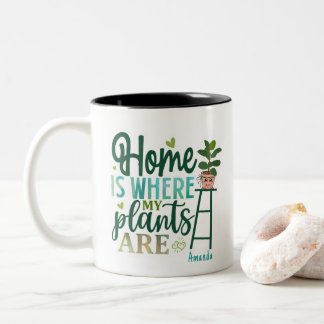 Tasse 2 Couleurs Accueil C'Est Là Que Mes Plantes Sont PERSONNALISÉ