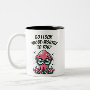 Tasse 2 Couleurs Ai-je l'air d'être digne d'une sonde ?