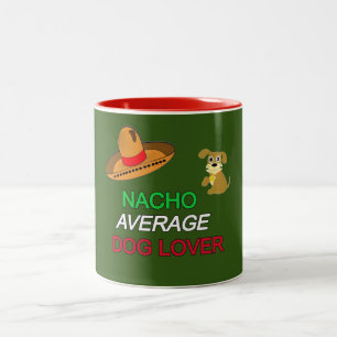 Tasse 2 Couleurs Amoureux des chiens MOYEN NACHO CINCO DE MAYO
