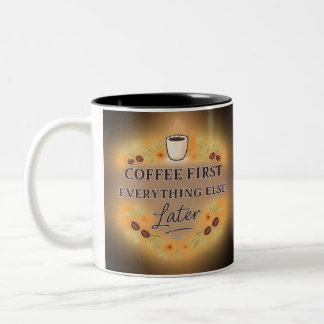 Tasse 2 Couleurs Amoureux du café, d'abord le café, tout le reste e