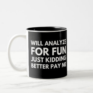 Tasse 2 Couleurs Analysera pour s'amuser, blague à part, mieux vaut