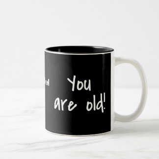 Tasse 2 Couleurs Anniversaire Vous Êtes Vieux Nom Noir Personnalisé