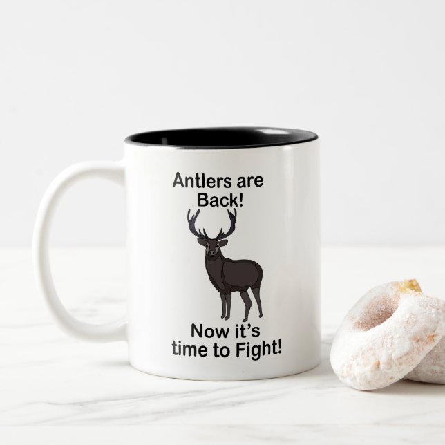 Tasse 2 Couleurs Antlers Are Back It's Time To Fight Deer Quote (Avec donut)