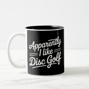 Tasse 2 Couleurs Apparemment, j'aime le disc golf Amoureux de golf 