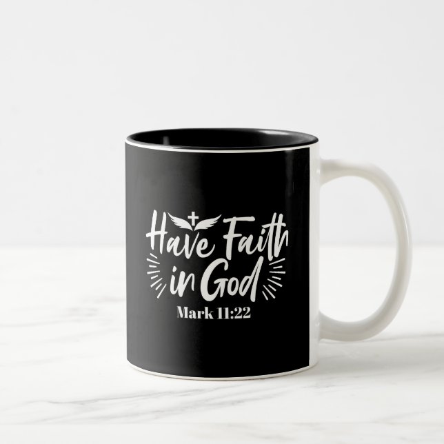 Tasse 2 Couleurs Art Religieux : Ayez foi en Dieu Conception des Éc (Droit)